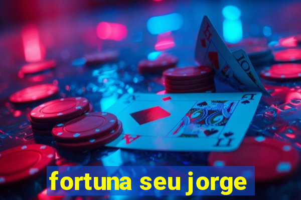 fortuna seu jorge